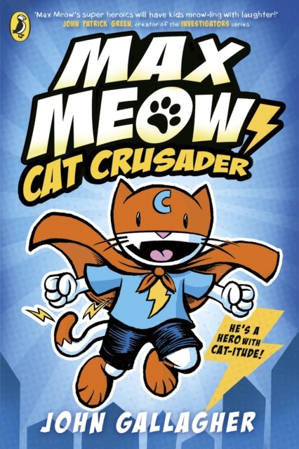 Max Meow Book 1: Cat Crusader by John Gallagher (Paperback Book)