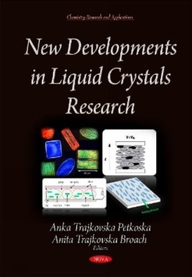 New Developments in Liquid Crystals Research by PhD Petkoska, Anka Trajkovska