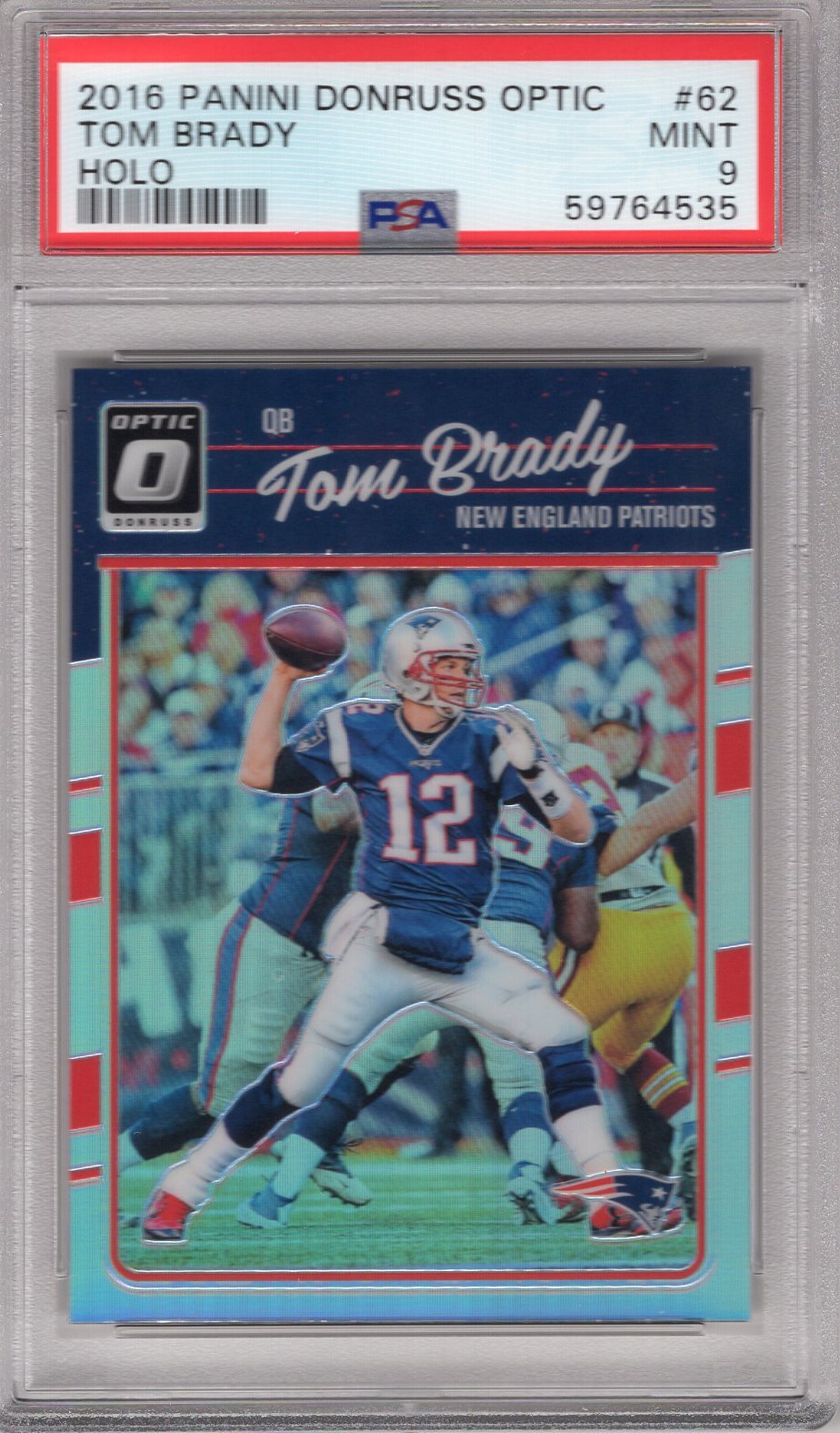 TOM BRADY 2016 PANINI DONRUSS OPTIC HOLO #62 PSA 9 MINT PATRIOTS **1ST OPTIC**