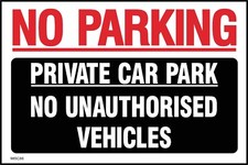 No Parking Private Car park No Unauthorised Vehicles Sign - All Sizes (MISC88)