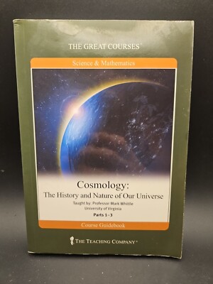 Great Courses Cosmology: The History and Nature of Our Universe Parts 1-3