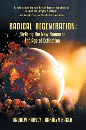 Thumbnail - Radical Regeneration: Birthing The Human In The Age Of Extinction
