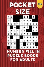 Pocket Size Number Fill In Puzzle Books for Adults: 4x6, 101 Puzzles Large font-