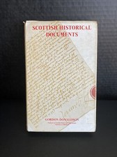 SCOTTISH HISTORICAL DOCUMENTS by Gordon Donaldson 1974 Reprint HC DJ