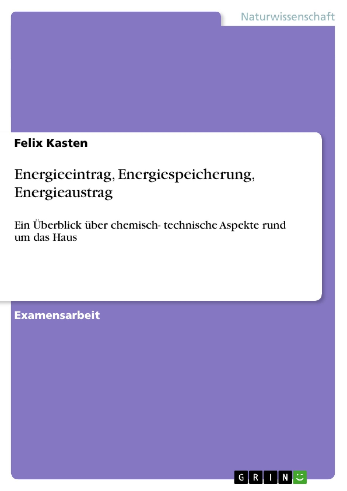 Thumbnail - Energieeintrag, Energiespeicherung, Energieaustrag | Felix Kasten |