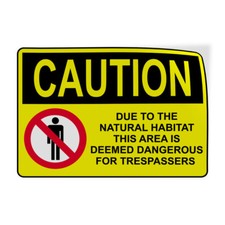 Horizontal Vinyl Stickers Caution Due Natural Habitat Area Is Deemed Dangerous