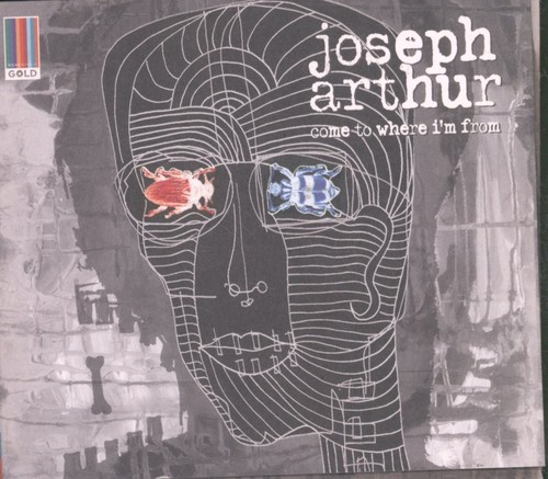 Joseph Arthur Come To Where I'm From CD Europe Real World 2012 in gatefold card