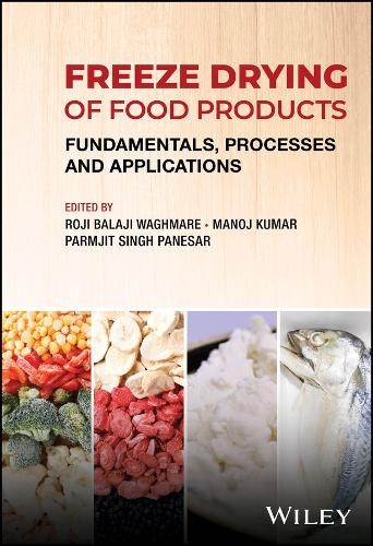 Freeze Drying of Food Products by Roji Balaji Waghmare, Manoj... - 9781119982067