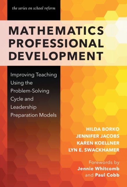 Mathematics Professional Development  Improving Teaching Using the ProblemSolvin