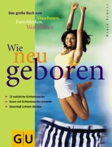 Wie neu geboren. Das große Buch zum Abnehmen, Entsc... | Buch | Zustand sehr gut - Bild 1 von 2