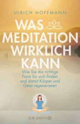 Ulrich Hoffmann / Was Meditation wirklich kann9783426292792