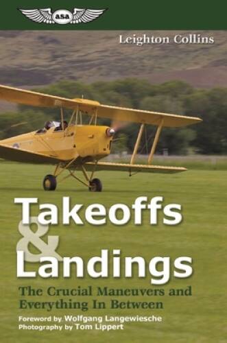 Takeoffs and Landings: The Crucial Maneuvers & Everything in Between - GOOD