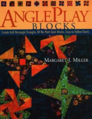 Angleplay Blocks: Simple Half-Rectangle Triangles, 84 No-Math Quilt Block - GOOD