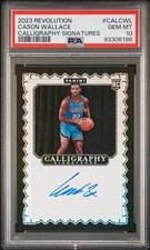 2023 PANINI REVOLUTION 2023-24 CALLIGRAPHY SIGNATURES CASON WALLACE PSA 10