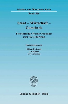 Staat - Wirtschaft - Gemeinde.: Festschrift für Werner Buch Duncker & Humblot