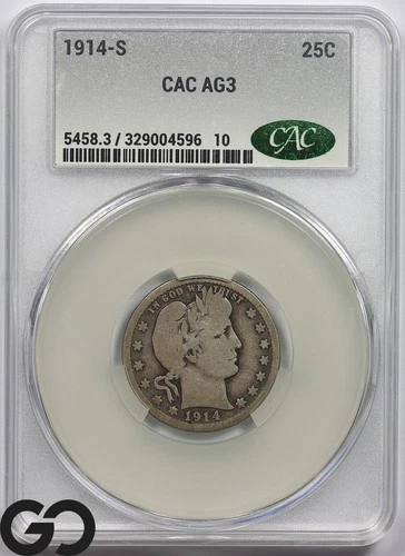 1914-S Barber Quarter CAC AG 3 Scarce Key Date, Lower Mintage!