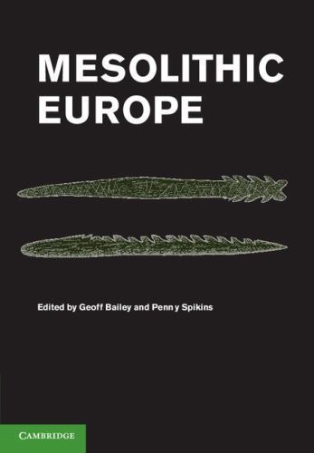 Mesolithic Europe Bailey Spikins Paperback Cambridge University Press