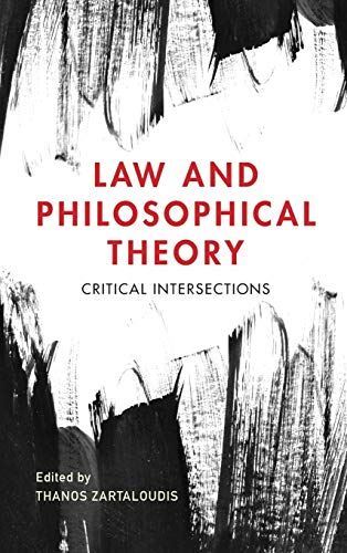 Law and Philosophical Theory: Critical Intersections (Hardcover)