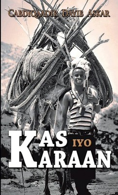 Cabdiqaadir Dayib Askar | KAS Iyo KARAAN | Taschenbuch | Somali (2018)