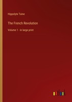 The French Revolution Hippolyte Taine