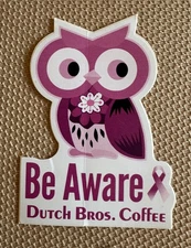 Dutch Bros Owl Breast Cancer Awareness Be Aware Sticker!!