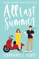 Stephanie J. Scott | All Last Summer | Taschenbuch | Englisch (2021)
