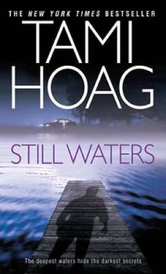 Still Waters: A Novel - Mass Market Paperback By Hoag, Tami - GOOD