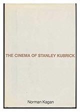 The Cinema of Stanley Kubrick Hardcover Norman Kagan