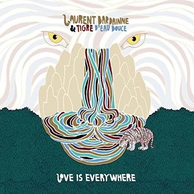 Laurent Bardainne & Tigre d'Eau Douce - Love Is Everywhere [CD]