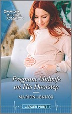 Pregnant Midwife on His Doorstep (Harlequin Medical Romance) by Lennox, Marion