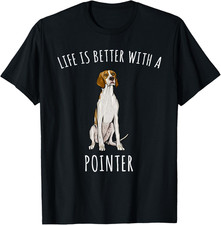 La Vita È Migliore Con Un Cane Pointer Inglese Maglietta