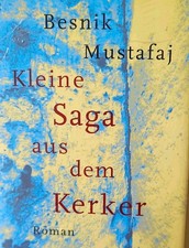 Besnik Mustafaj: Kleine Saga aus dem Kerker  ...