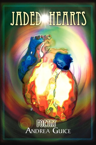 Andrea Guice | Jaded Hearts | Taschenbuch | Englisch (2009) | Poetry | Xlibris-image