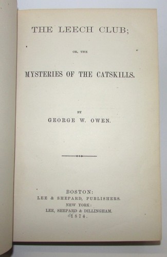 George OWEN The Leech Club The Mysteries Of The Catskills 1874 RAILROAD Satire - Picture 2 of 2