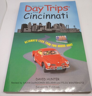 Shifro Steins Day Trips From Cincinnati Paperback Globe David Hunter 7th Ed 2004