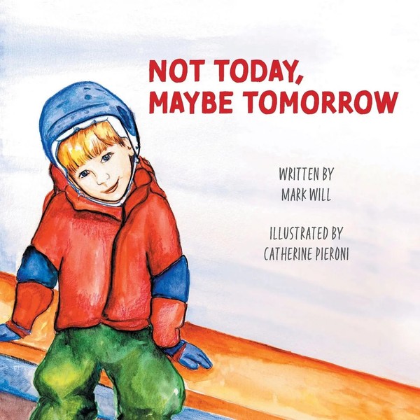 Not Today, Maybe Tomorrow Mark Will Taschenbuch Kartoniert / Broschiert Englisch-image