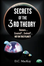 SECRETS OF THE 3rd THEORY by D. C. MacKay Paperback Book