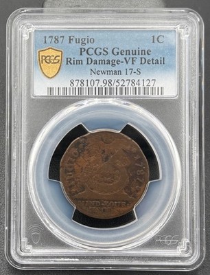 1787 Fugio Cent, 1 Cent Copper, Newman 17-S Variety PCGS VF, only