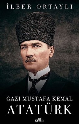 GAZI MUSTAFA KEMAL ATATURK (TURKISH EDITION) By Ilber Ortayli **BRAND NEW**
