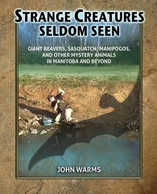 John Warms Strange Creatures Seldom Seen (Taschenbuch)