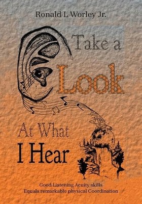 Take A Look At What I Hear: Good Listening Acuity Skills Equals Remarkable Physi