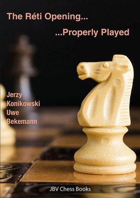The Reti Opening - Properly Played | Jerzy Konikowski (u. a.) | Englisch | Buch