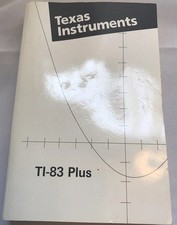 TEXAS INSTRUMENTS TI-83 Plus Graphing Calculator Guidebook Instruction Manual