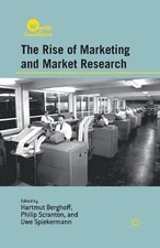 The Rise of Marketing and Market Research by H. Berghoff (English) Paperback Boo