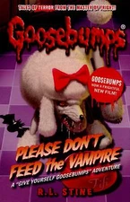 Goosebumps Please Dont Feed The Vampire by R-L-Stine