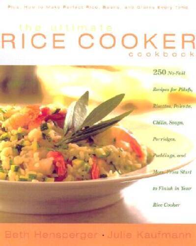 The Ultimate Rice Cooker Cookbook - Hardcover By Hensperger,