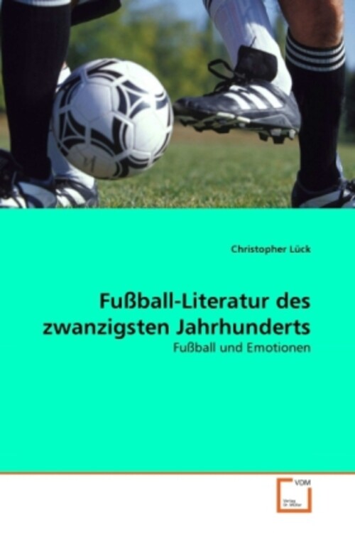 Thumbnail - Christopher Lück | Fußball-literatur Des Zwanzigsten Jahrhunderts |