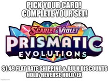 Flat Ship Prismatic Evolutions Complete Your Set/Pick Your Card H/RH/EX Pokemon