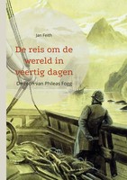 De Reis Om De Wereld In Veertig Dagen | De Zoon Van Phileas Fogg | Jan Feith