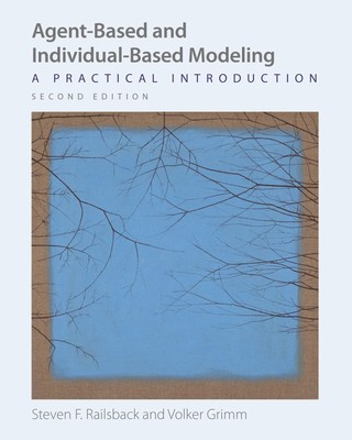 Agent-Based and Individual-Based Modeling | Steven F. Railsback (u. a.) | Buch